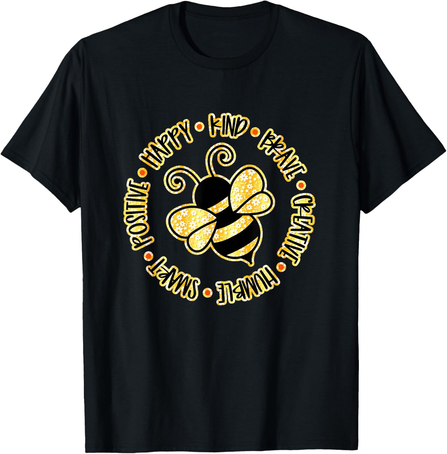 Bee Happy Kind Brave Humble Smart Positive Bumblebee T-Shirt - T-Shirt | Black