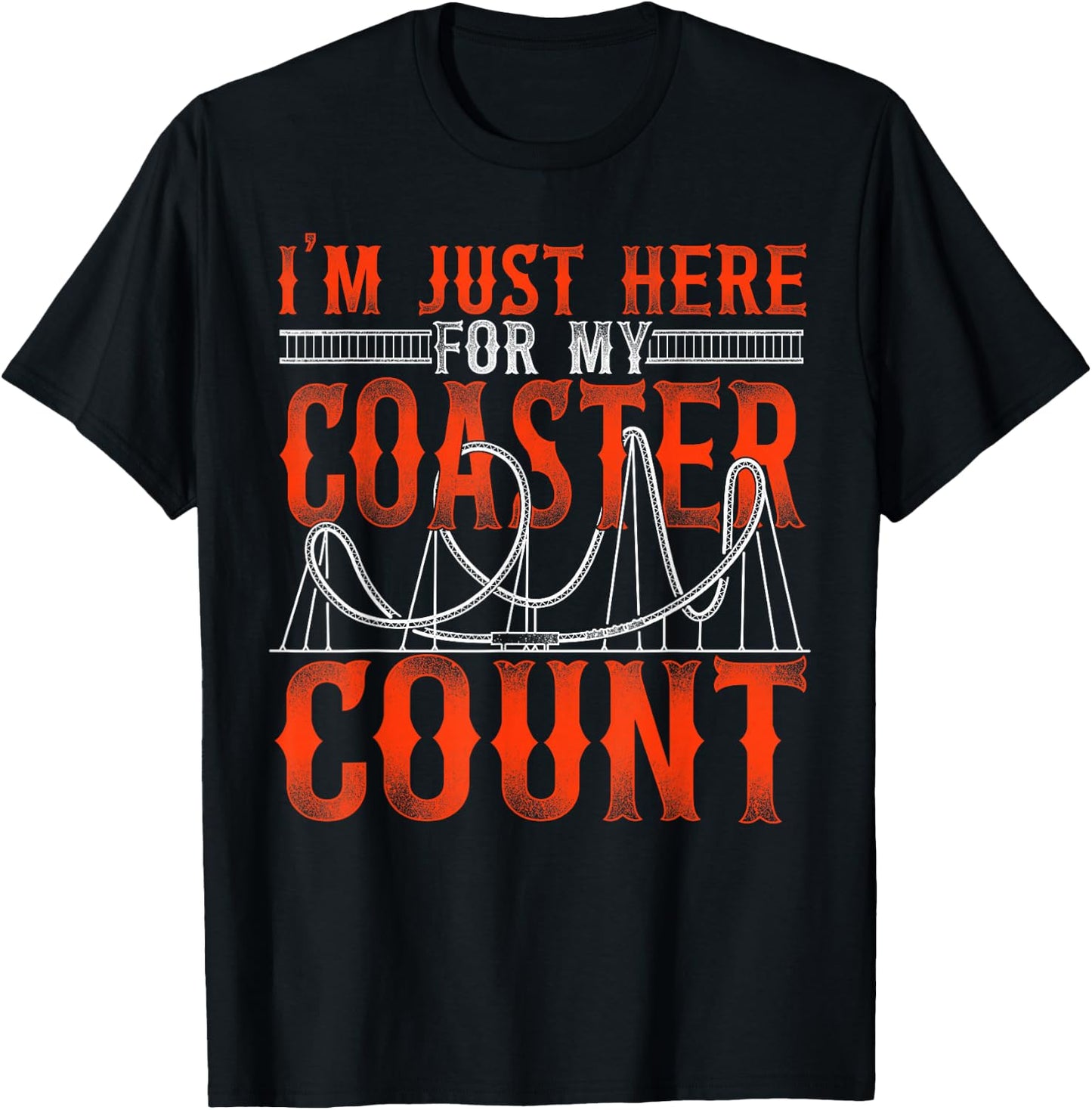 Roller Coaster Vintage I'm Just Here For My Coaster Count T-Shirt - T-Shirt | Black
