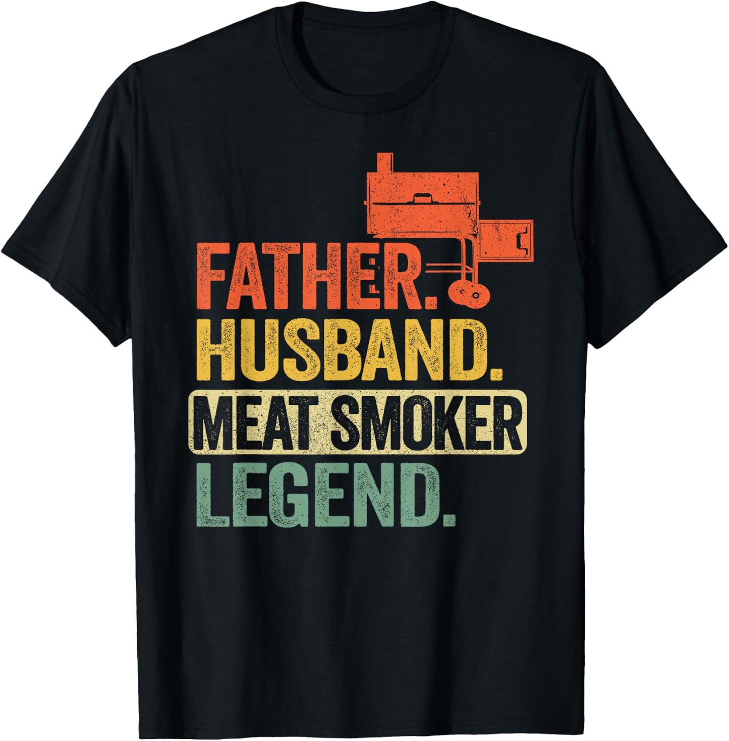 Father Husband Meat Smoker Legend Grilling Dad Meat Smoking T-Shirt - T-Shirt | Black