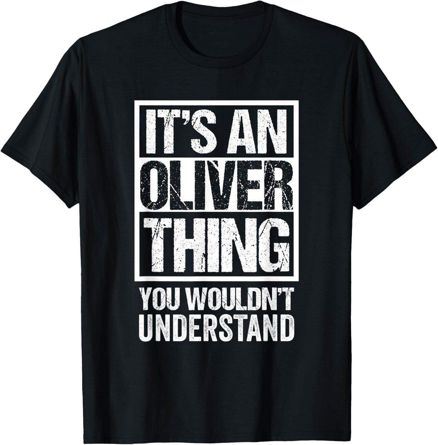 It's An Oliver Thing You Wouldn't Understand T-Shirt - T-Shirt | Black