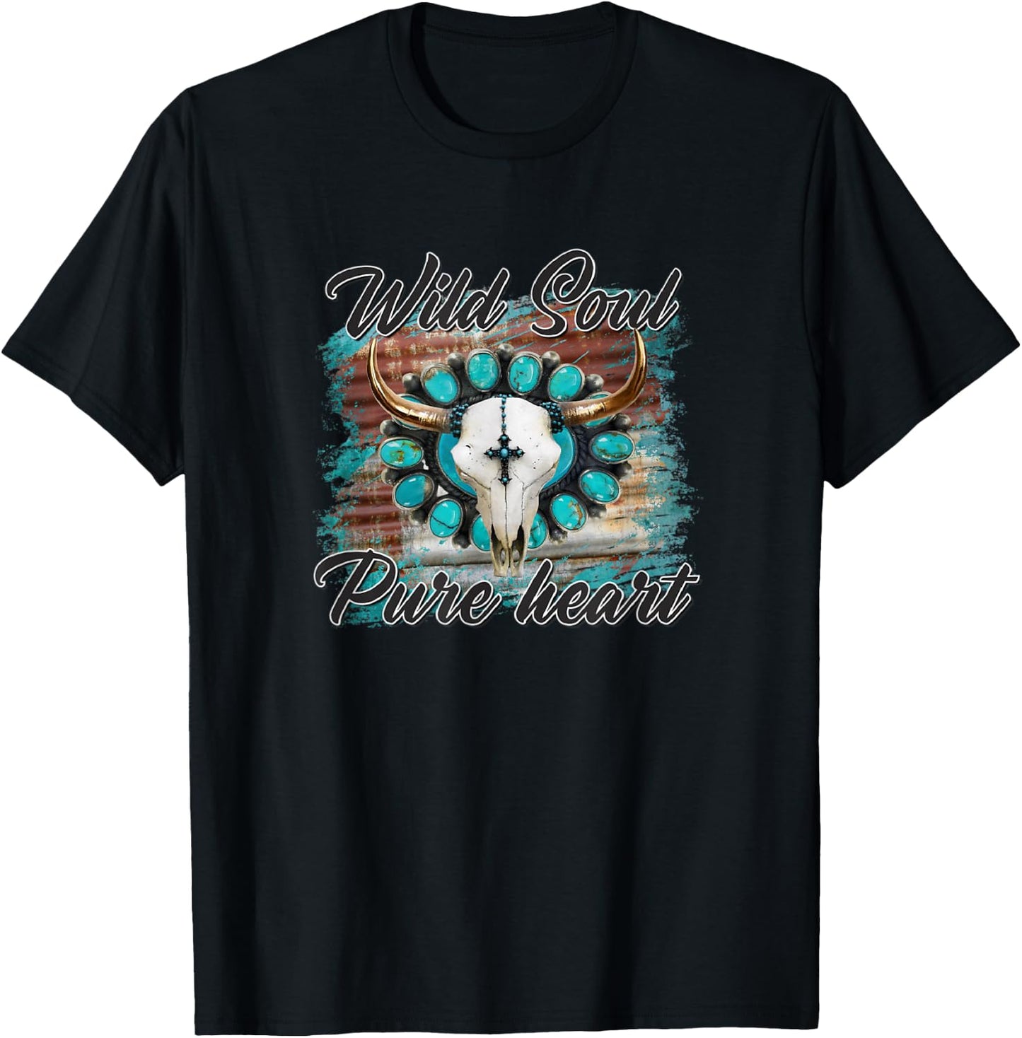Turquoise Wild Soul Pure Heart Country Rodeo Cowgirl Western T-Shirt - T-Shirt | Black