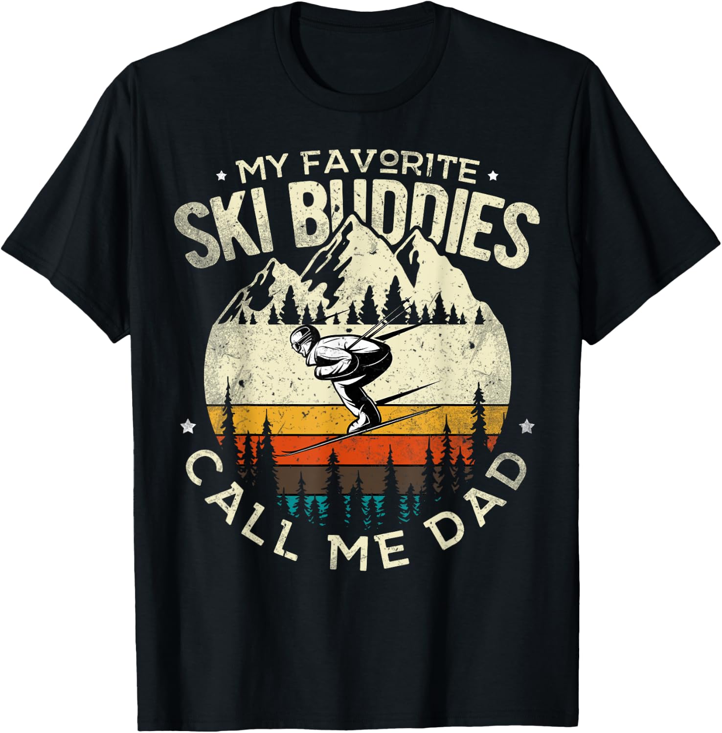 Skier Dad Ski Dad My Favorite Ski Buddies Call Me Dad Ski T-Shirt - T-Shirt | Black
