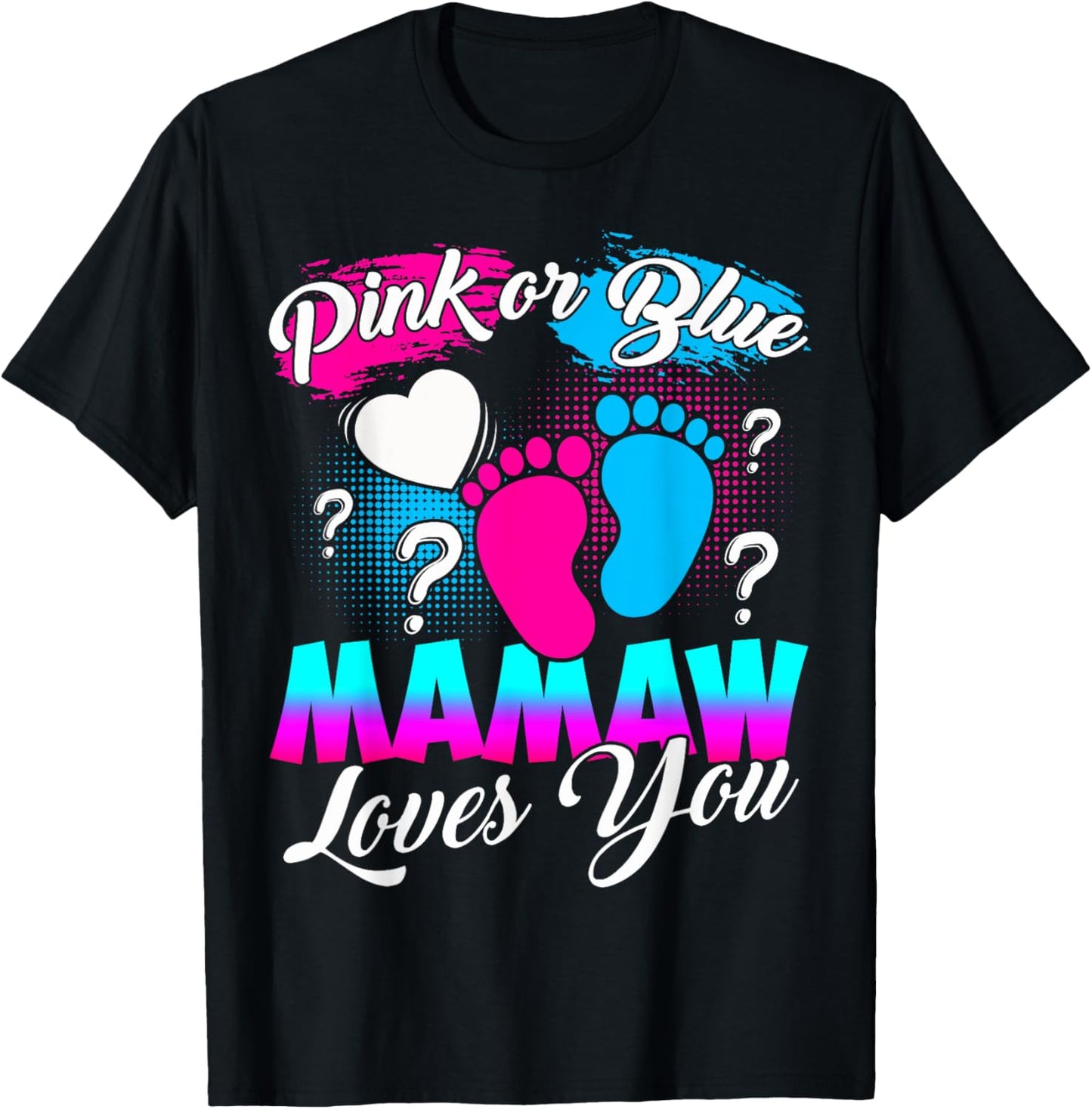 Women Gender Reveal Pink Or Blue Mamaw Loves You T-Shirt - T-Shirt | Black