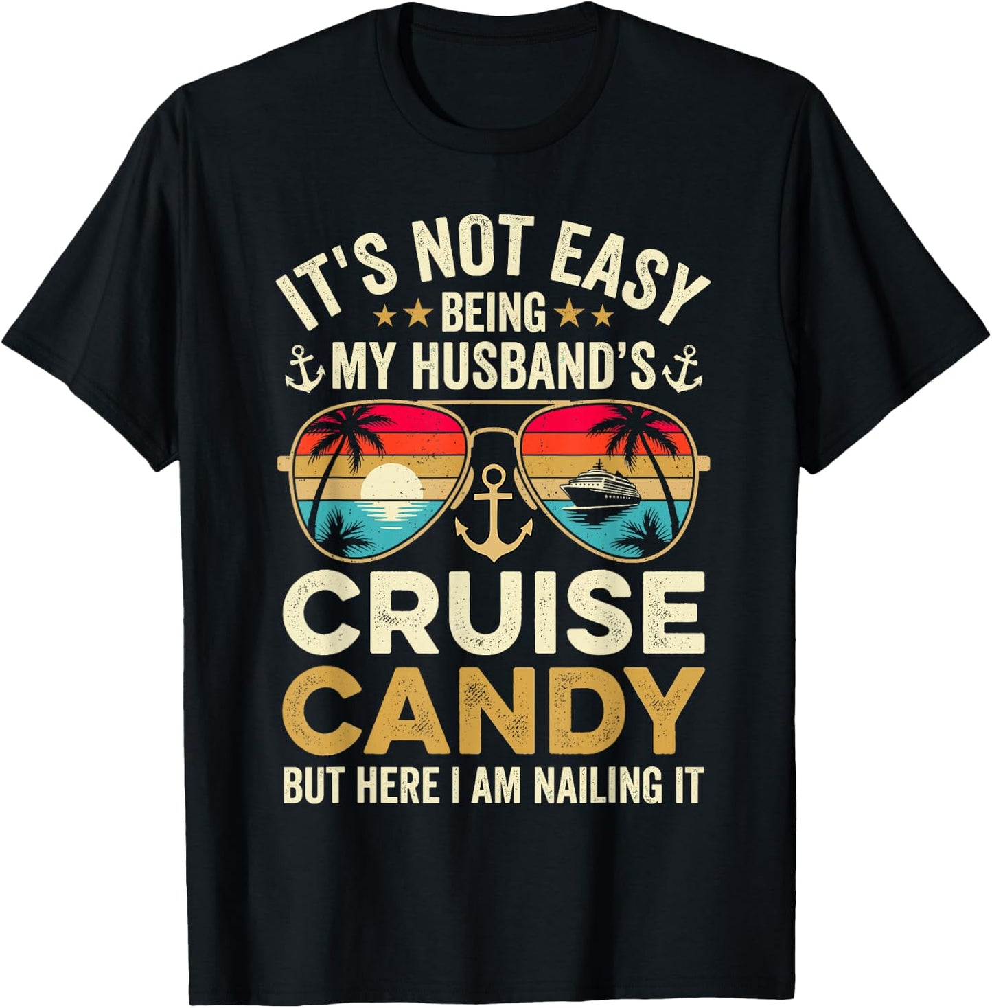 It's Not Easy Being My Husband's Cruise Candy T-Shirt - T-Shirt | Black