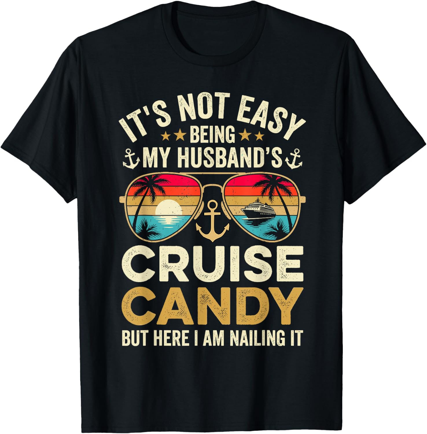 It's Not Easy Being My Husband's Cruise Candy T-Shirt - T-Shirt | Black
