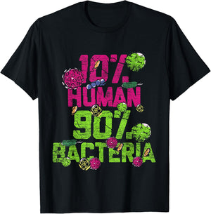 10% Human 90% Bacteria Biology T-Shirt - T-Shirt | Black
