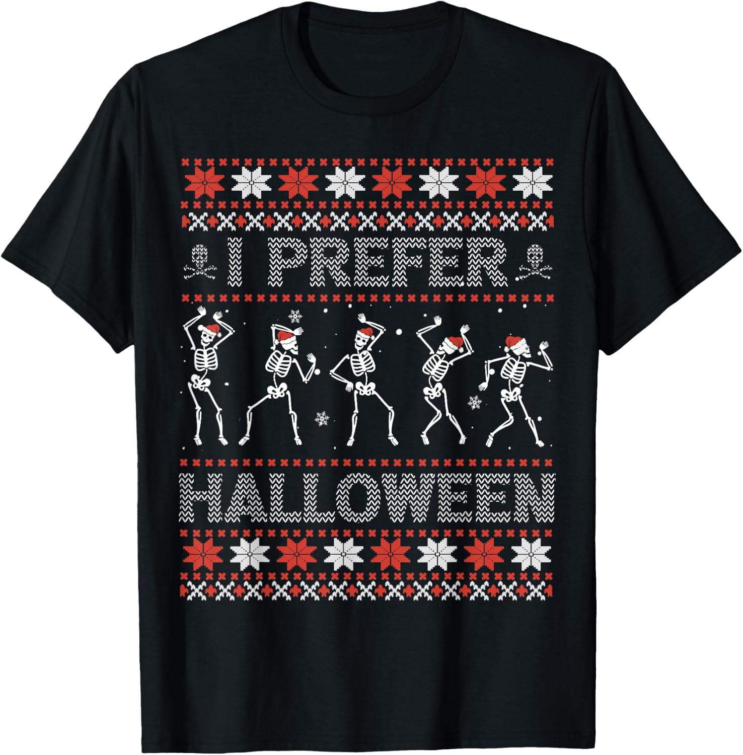 I Prefer Halloween Ugly Christmas Sweater Dancing Skeletons T-Shirt - T-Shirt | Black