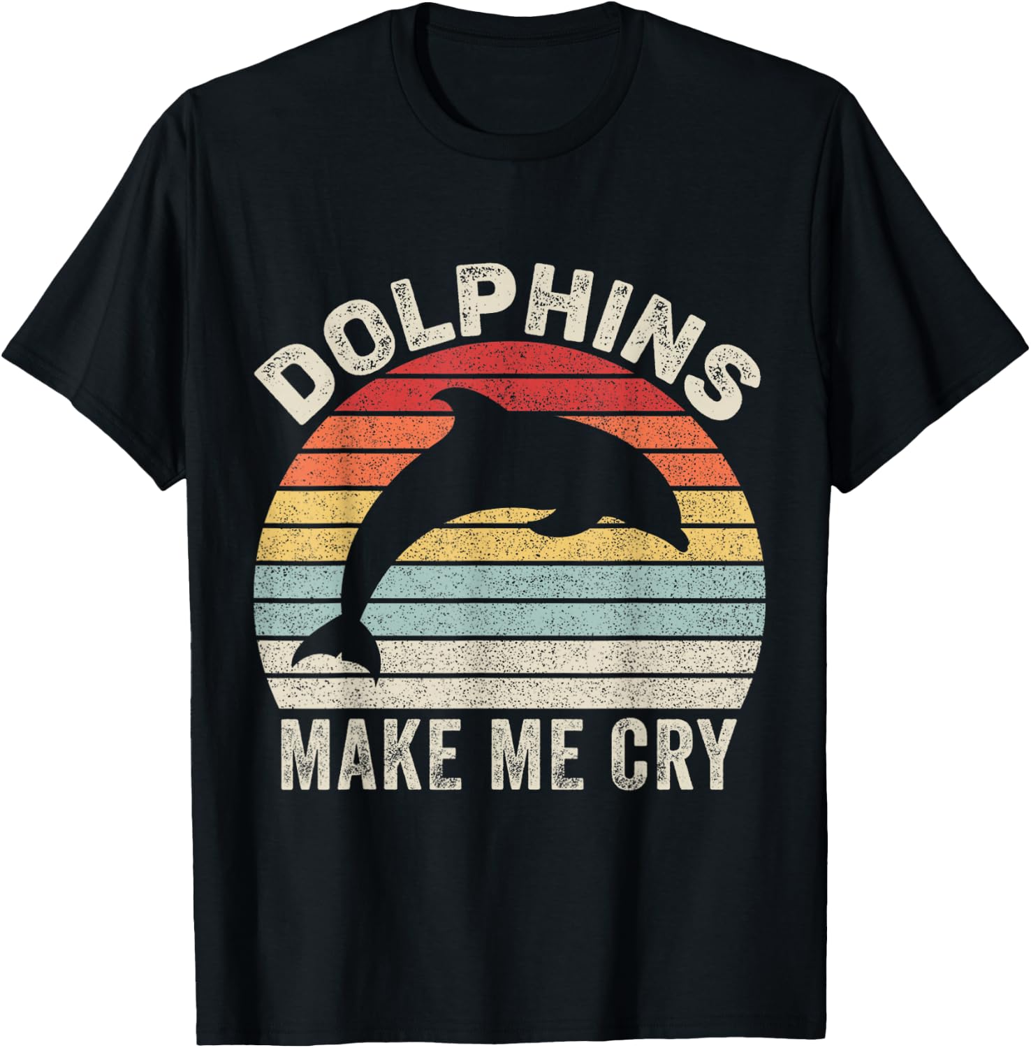 Vintage Retro Dolphins Make Me Cry T-Shirt - T-Shirt | Black