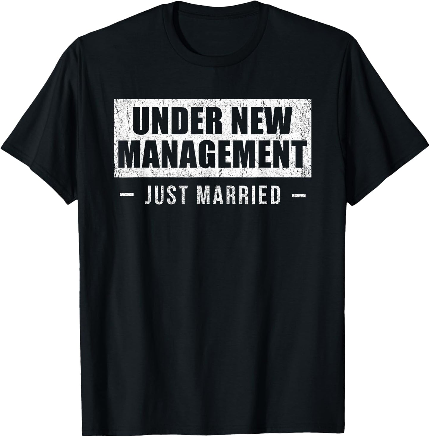 Under New Management Just Married T-Shirt - T-Shirt | Black