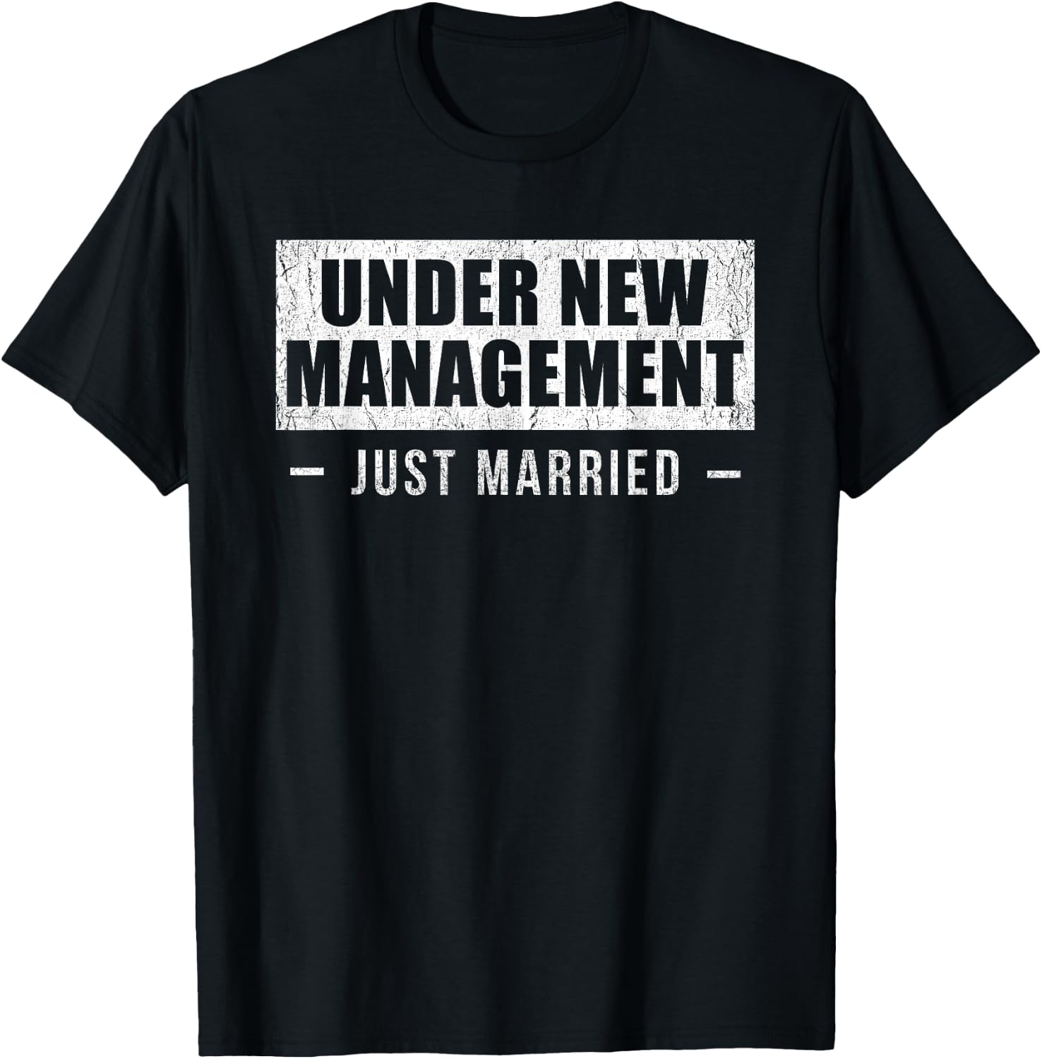 Under New Management Just Married T-Shirt - T-Shirt | Black
