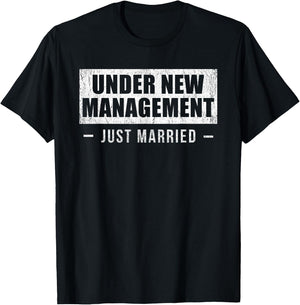 Under New Management Just Married T-Shirt - T-Shirt | Black