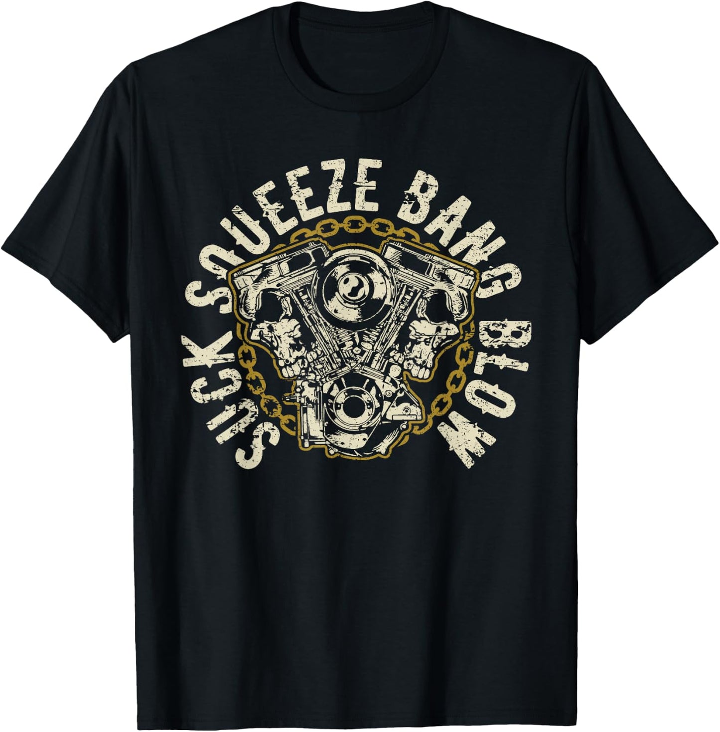 Suck Squeeze Bang Blow Motorcycle V-twin Engine Skull Design T-Shirt - T-Shirt | Black
