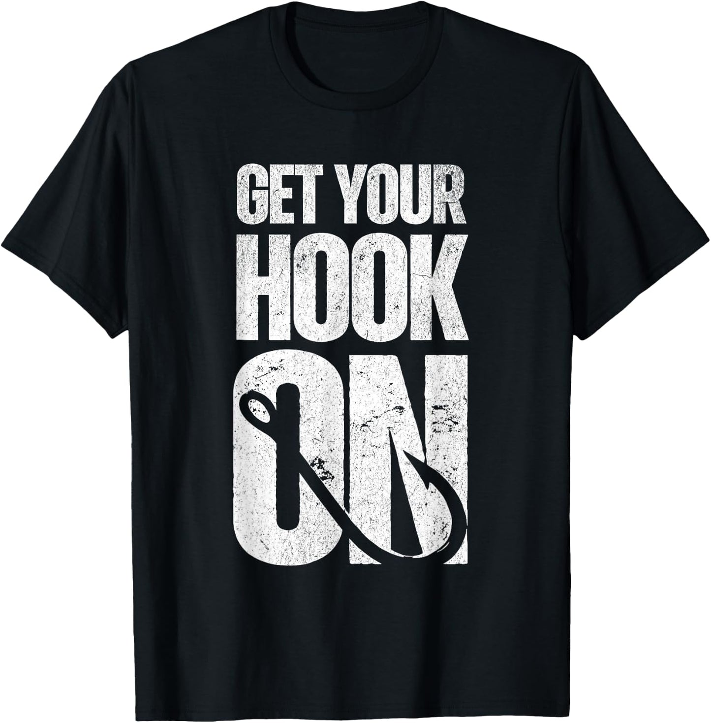 Get Your Hook On T-Shirt - T-Shirt | Black