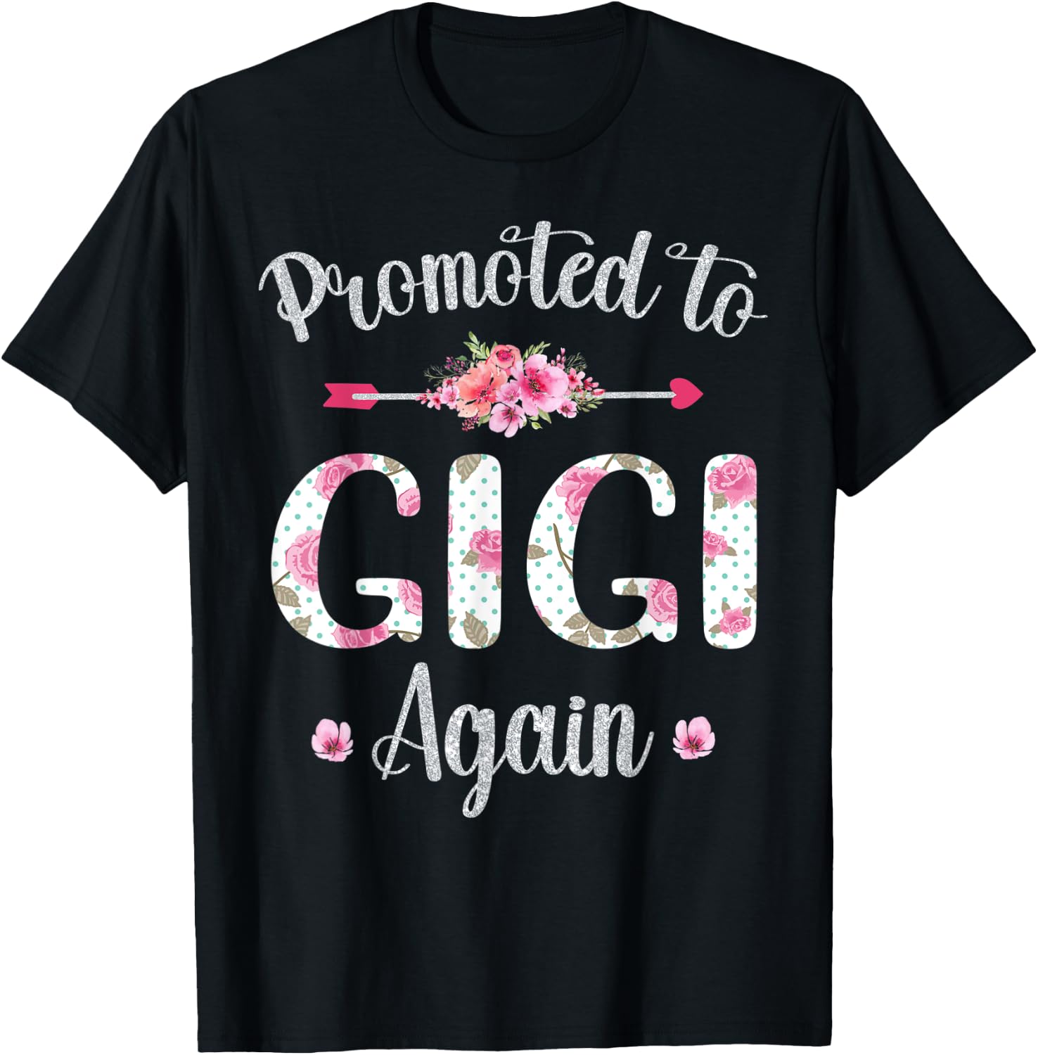Promoted to Gigi Again Mother's Day Baby Announcement Cute T-Shirt - T-Shirt | Black