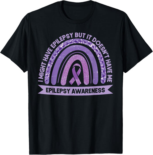 I Might Have Epilepsy Awareness Purple Rainbow Ribbon T-Shirt - T-Shirt | Black