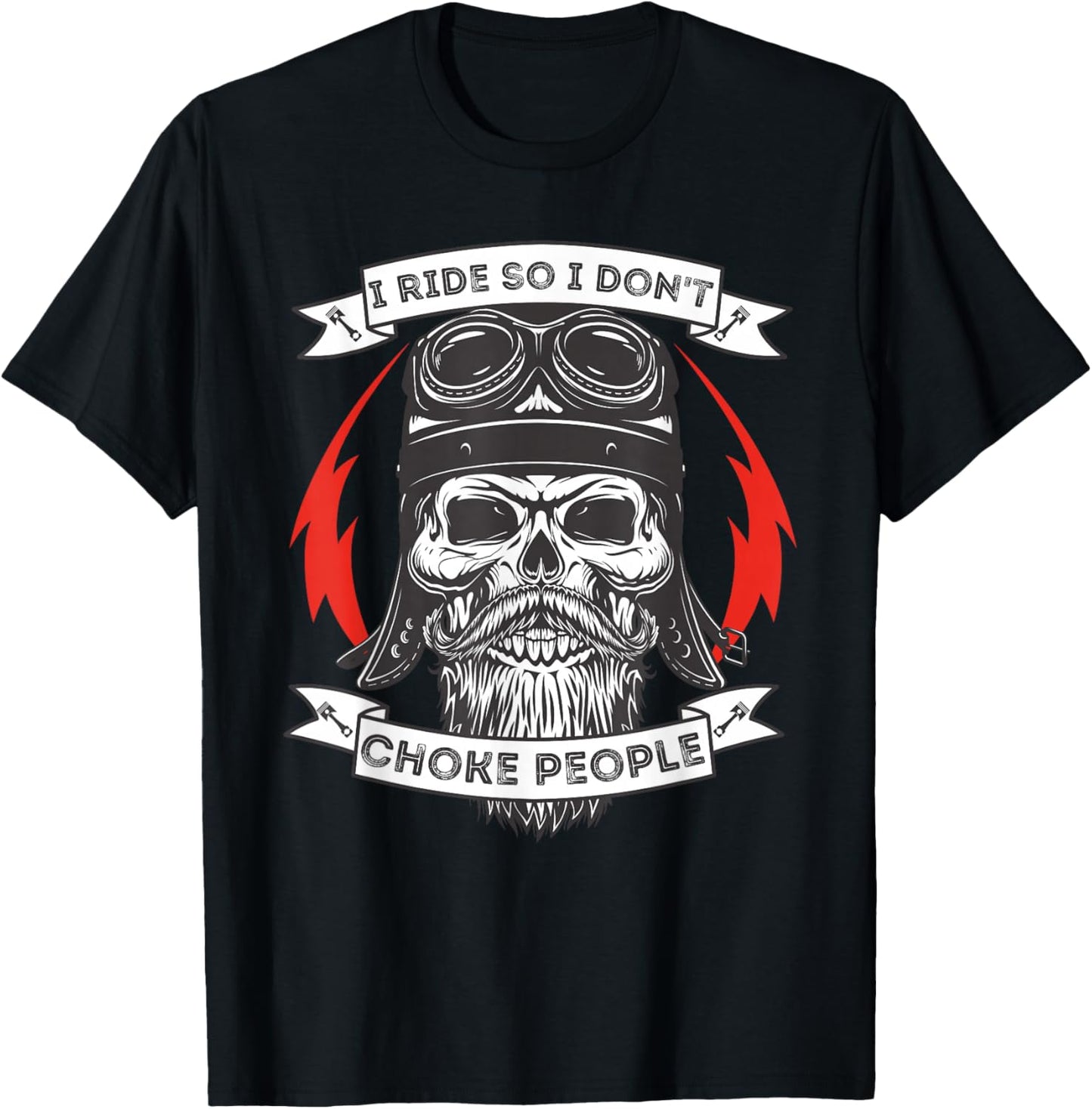 I Ride So I Don't Choke People - Motorcycle Rider Biker T-Shirt - T-Shirt | Black