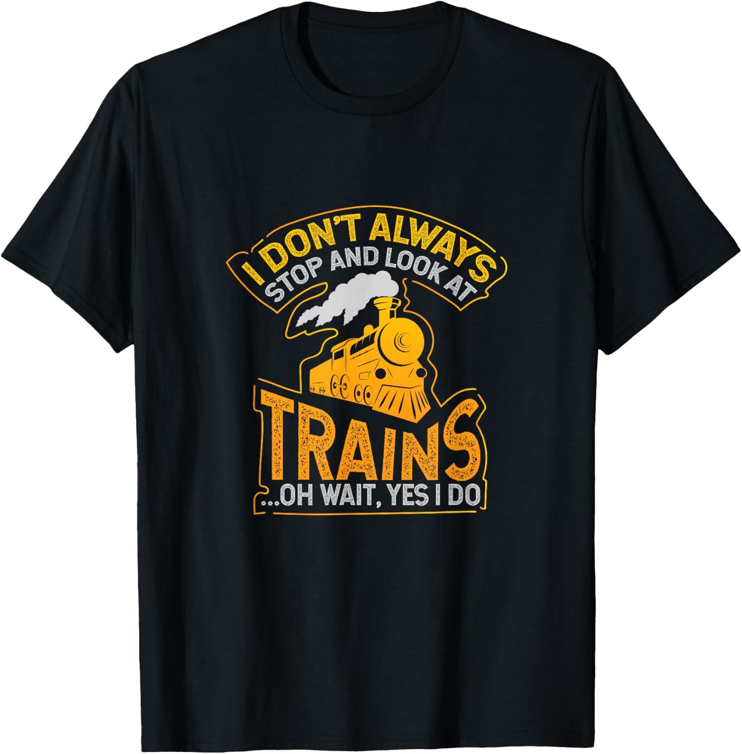Ich halte nicht immer und schaue nach dem Zug T-Shirt - T-Shirt | Black