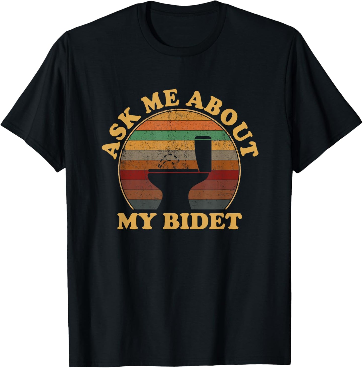 Ask me about my bidet, funny Bidet T-Shirt - T-Shirt | Black