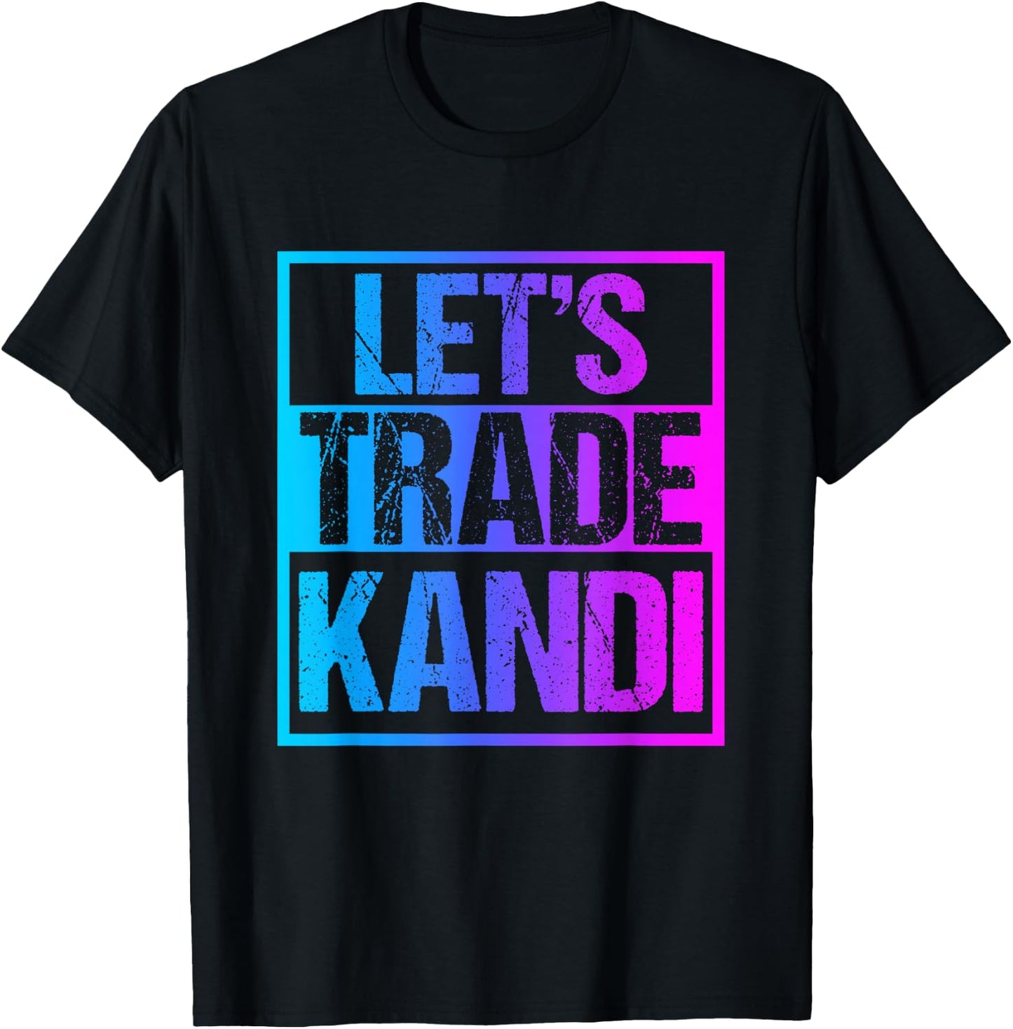 Let's Trade Kandi - EDM Rave Dubstep Techno Outfit T-Shirt - T-Shirt | Black