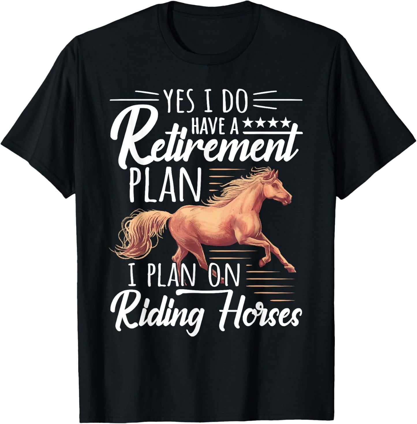 Horse Rider - Retirement Plan: Riding Horses T-Shirt - T-Shirt | Black