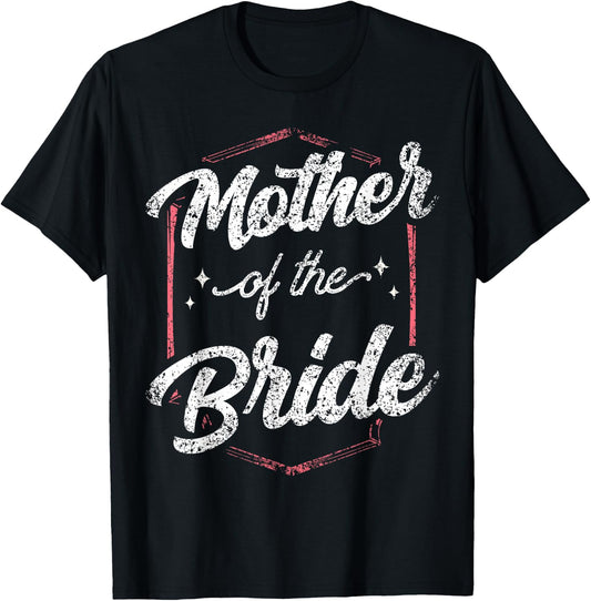 Mother Of The Bride Wedding Bachelorette Party Cute Mom T-Shirt - T-Shirt | Black