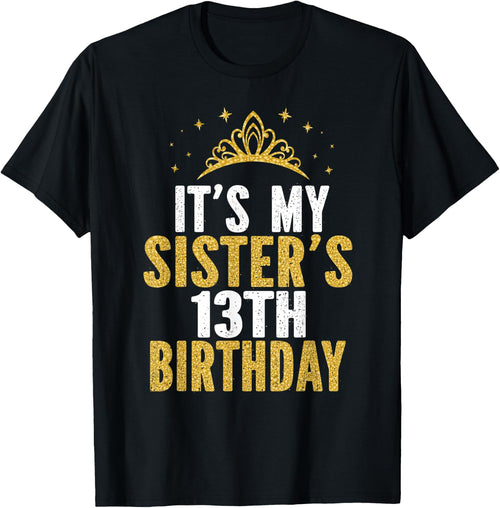It's My Sister 13th Birthday Idea For 13 Years Old Girl