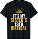 It's My Sister 13th Birthday Idea For 13 Years Old Girl T-Shirt - T-Shirt | Black