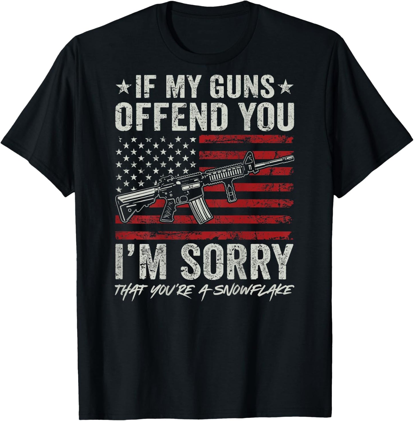 If My Guns Offend You I'm Sorry - Gun Rights Flag (ON BACK) T-Shirt - T-Shirt | Black