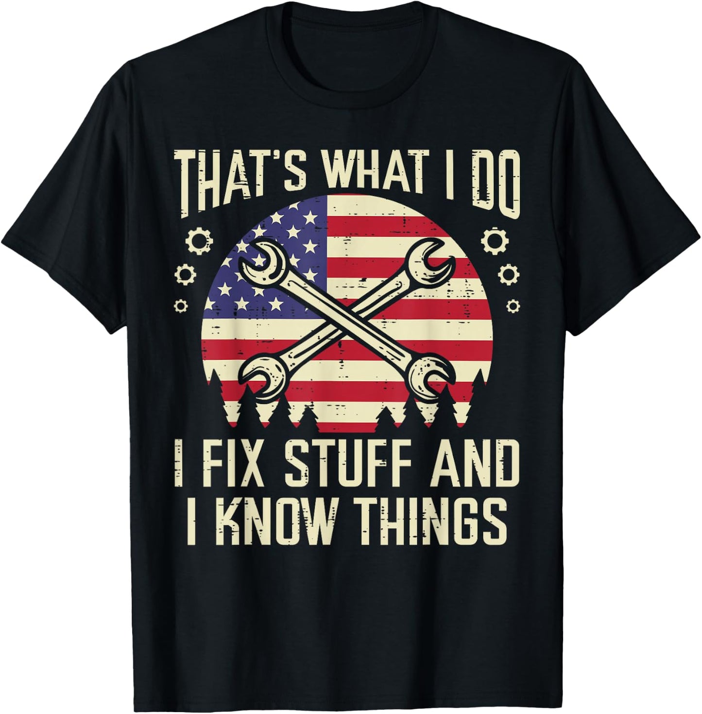 Thats What I Do Fix Stuff USA Flag Car Mechanic Garage Men T-Shirt - T-Shirt | Black