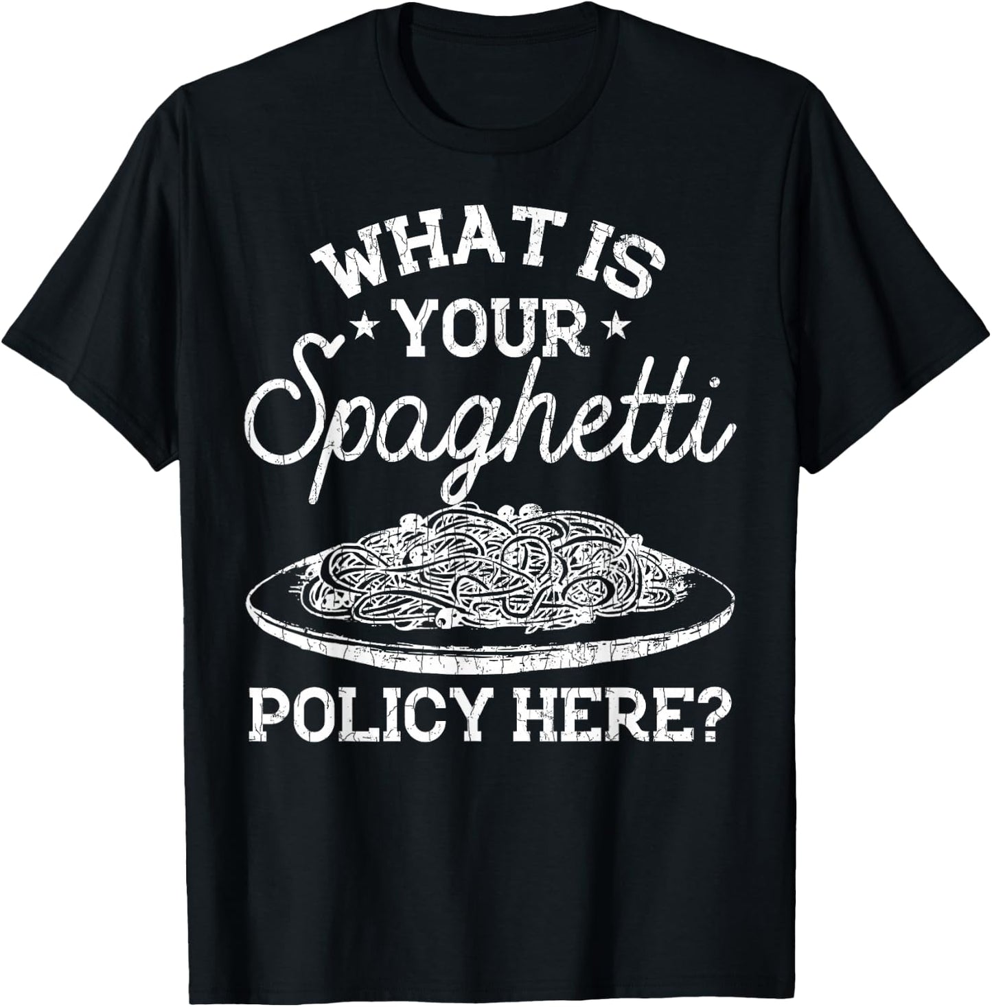 What Is Your Spaghetti Policy Funny Pasta Noodles Graphic T-Shirt - T-Shirt | Black