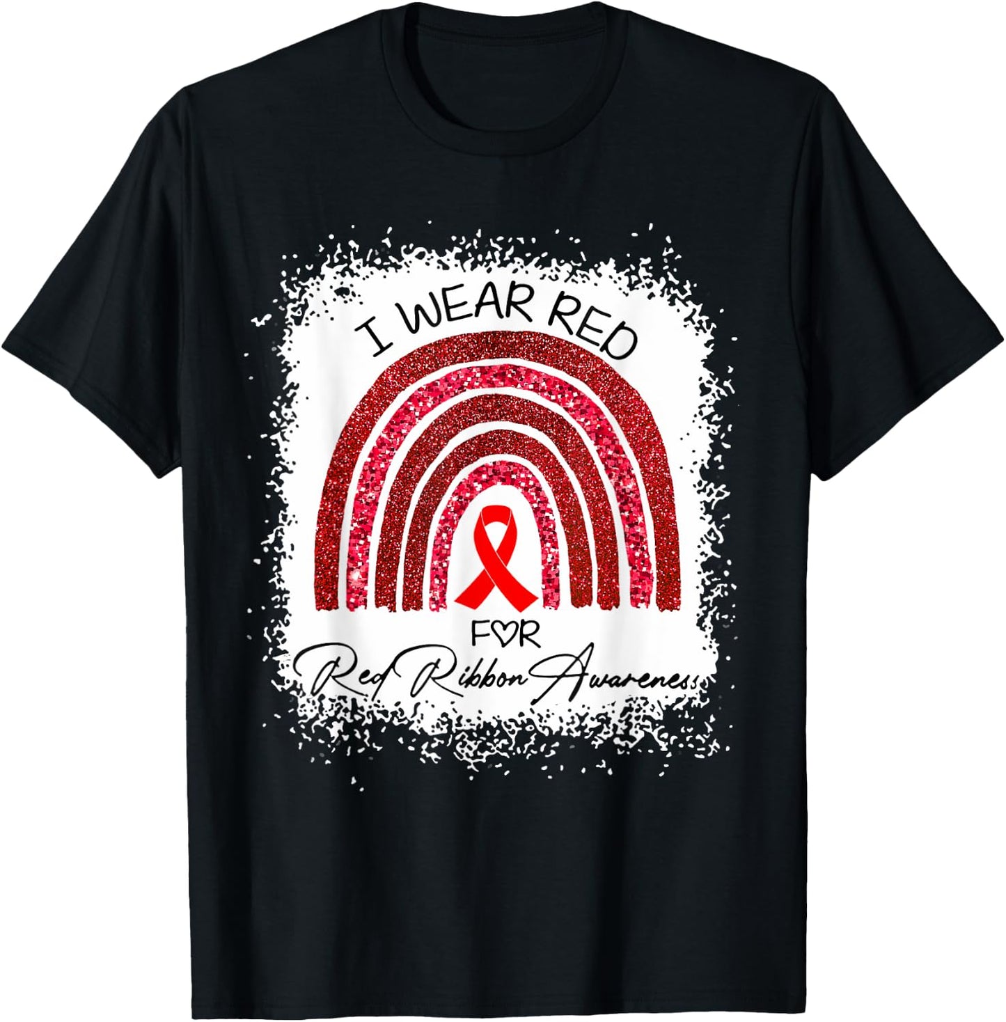 Bleached We Wear Red For Red Ribbon Week Awareness Rainbow T-Shirt - T-Shirt | Black