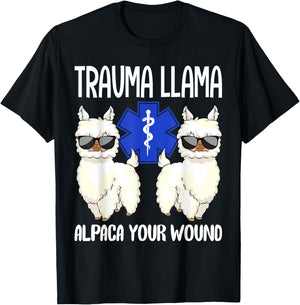Trauma Llama Alpaca Your Wound EMS EMT Emergency Paramedic T-Shirt - T-Shirt | Black