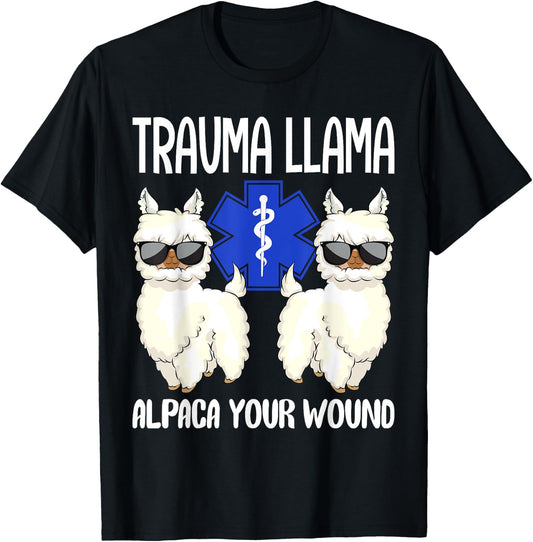 Trauma Llama Alpaca Your Wound EMS EMT Emergency Paramedic T-Shirt - T-Shirt | Black