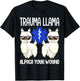 Trauma Llama Alpaca Your Wound EMS EMT Emergency Paramedic T-Shirt - T-Shirt | Black