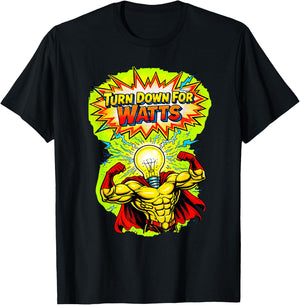 Turn Down for Watts Light Bulb Superhero Comic Book Style T-Shirt - T-Shirt | Black