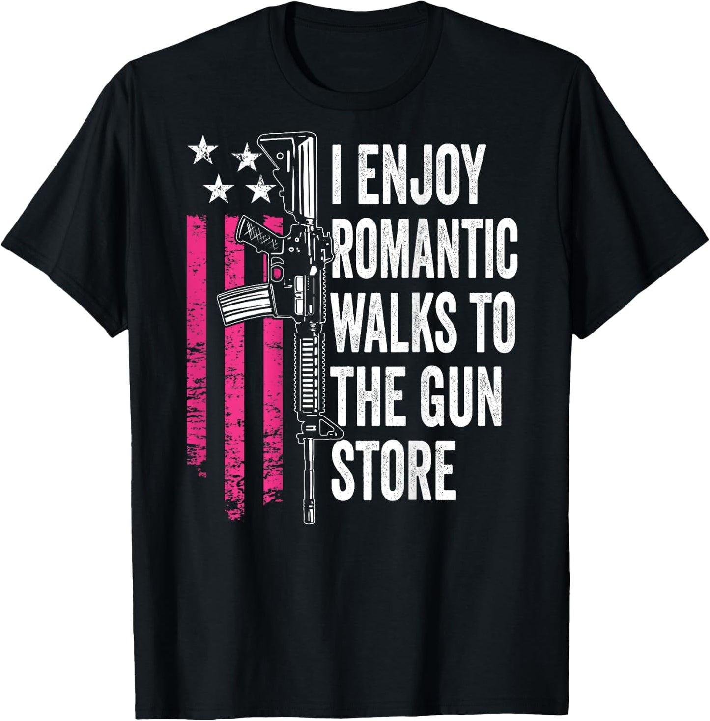 I Enjoy Romantic Walks To The Gun Store - Guns (BACK) T-Shirt - T-Shirt | Black
