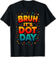 Bruh It's Dot Day Happy Dot Day Colorful Dot Teacher Kids T-Shirt - T-Shirt | Black