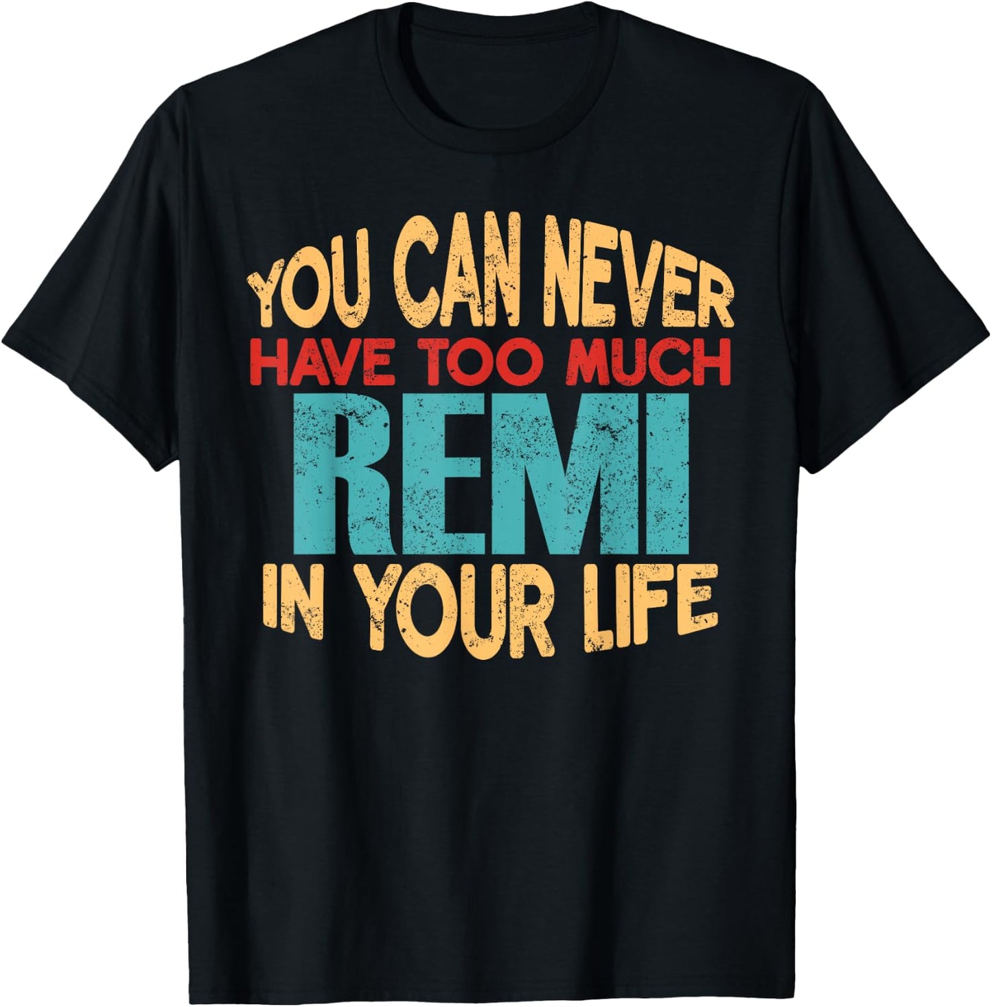 Funny Remi Personalised First Name Joke Item T-Shirt - T-Shirt | Black