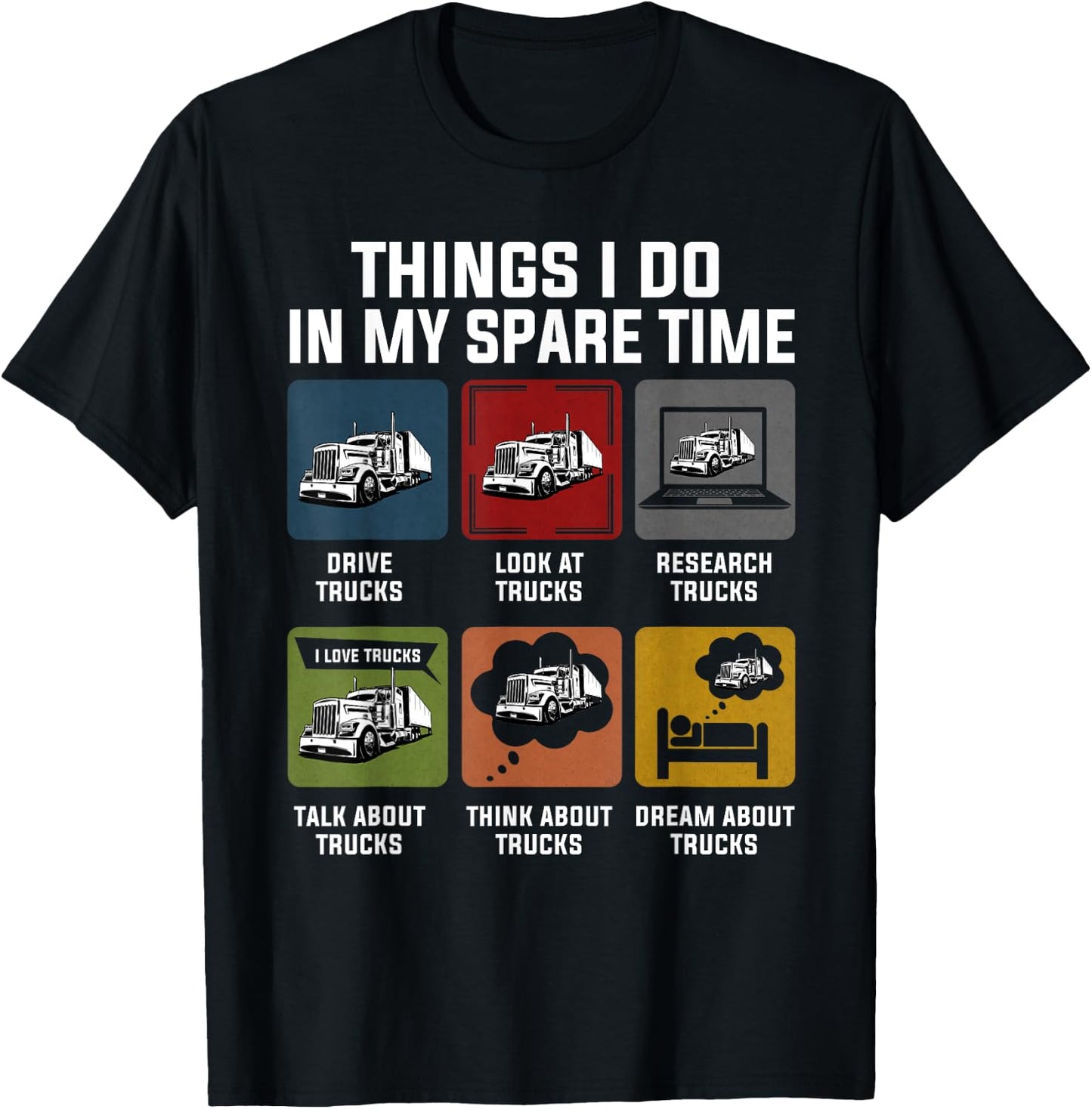 Things I Do In My Spare Time Drive Trucks For Truckers Funny T-Shirt - T-Shirt | Black
