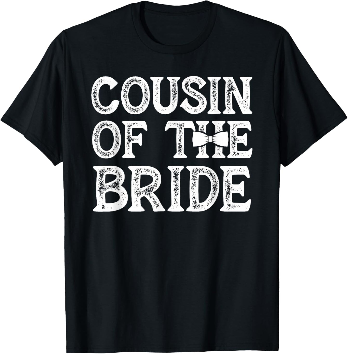 Cousin of The Bride Cousin Best Bride's Cousin T-Shirt - T-Shirt | Black