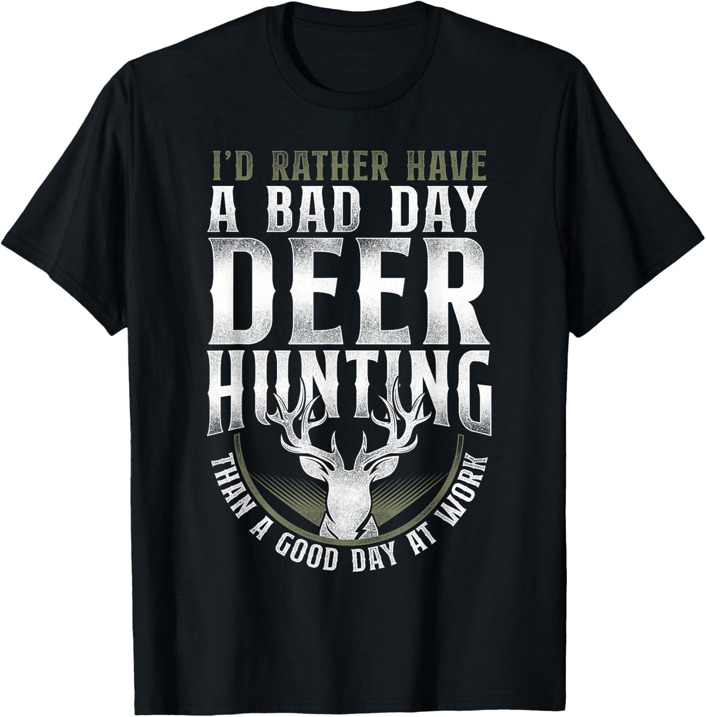 Buck Deer Hunting Hunter Vintage ID Rather Have A Bad Day T-Shirt - T-Shirt | Black