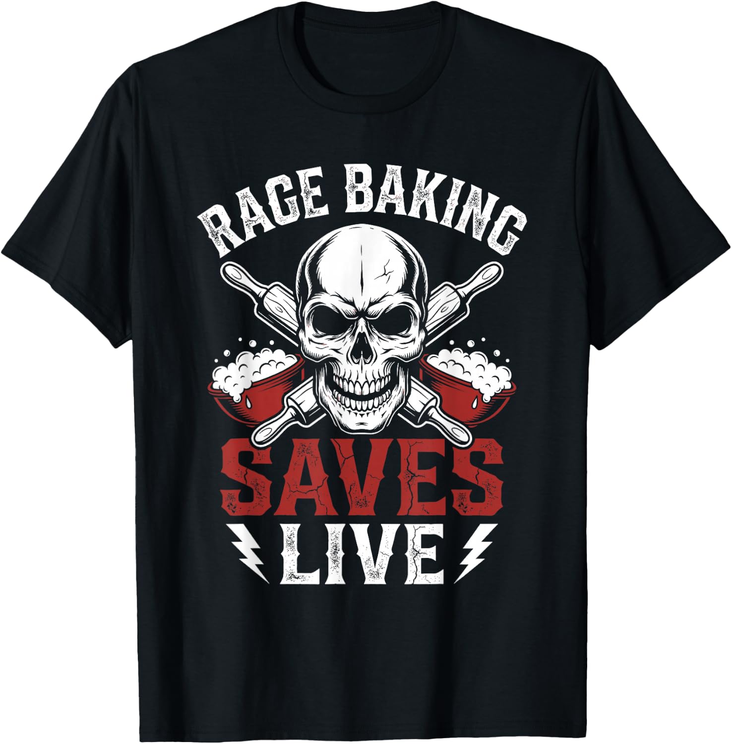 Rage Baking Saves Live Fun Metalhead Stress Baker Hardcore T-Shirt - T-Shirt | Black