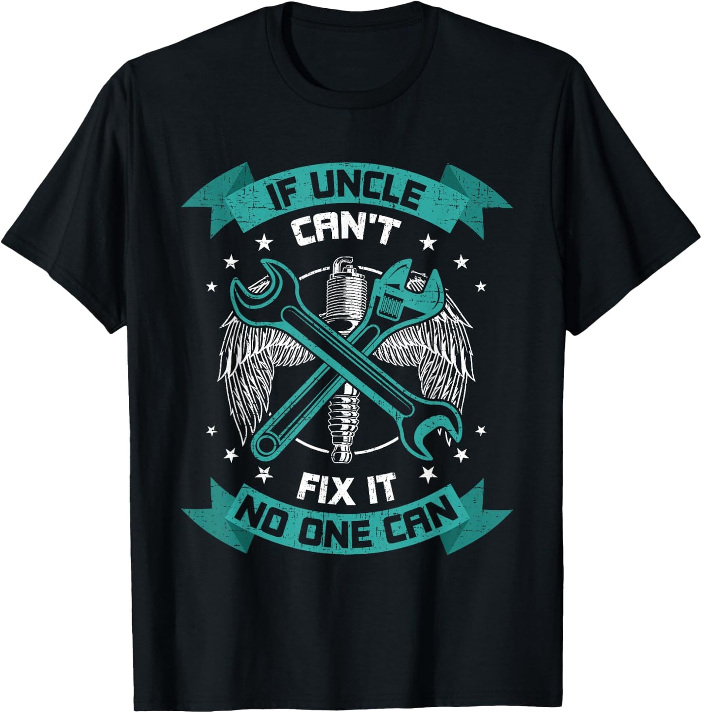 If Uncle Can't Fix It No One Can Mechanic Uncle T-Shirt - T-Shirt | Black
