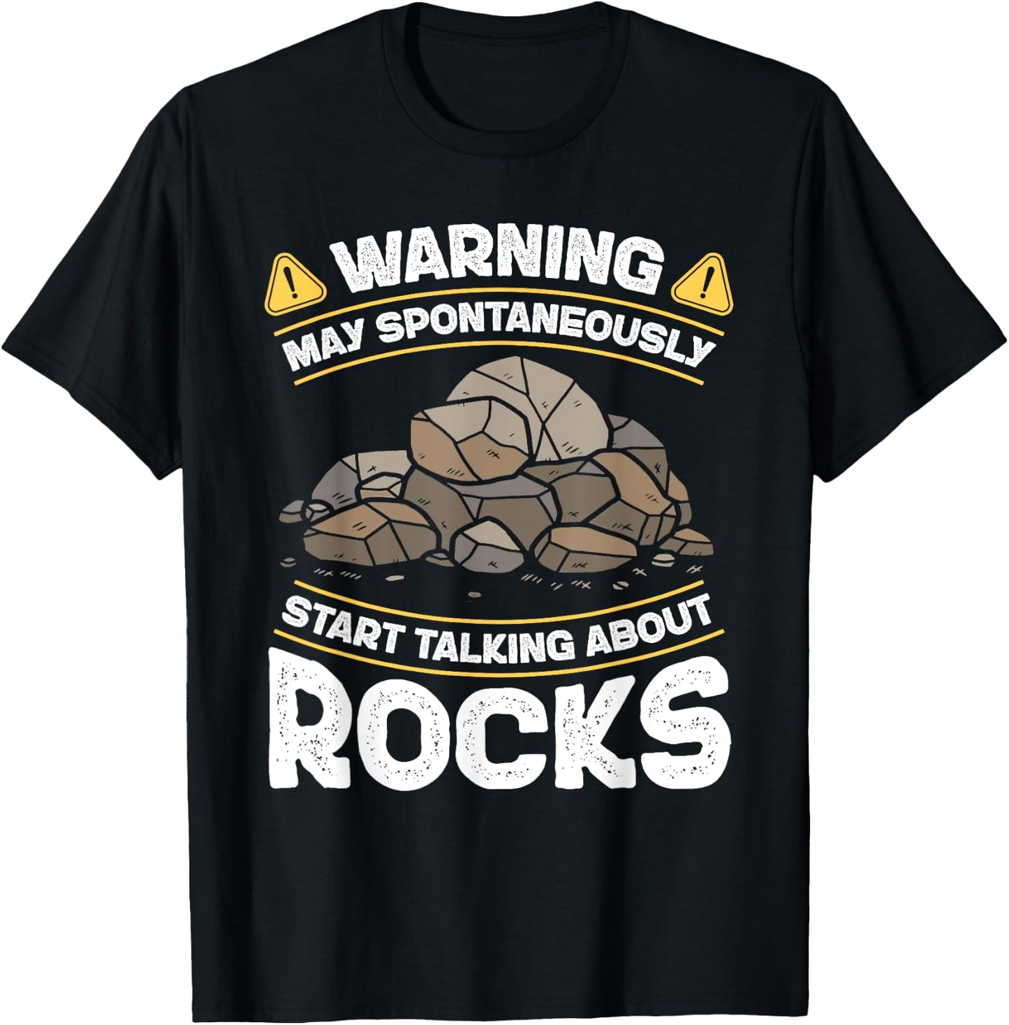 Warning May Spontaneously Start Talking About Rocks Geology T-Shirt - T-Shirt | Black