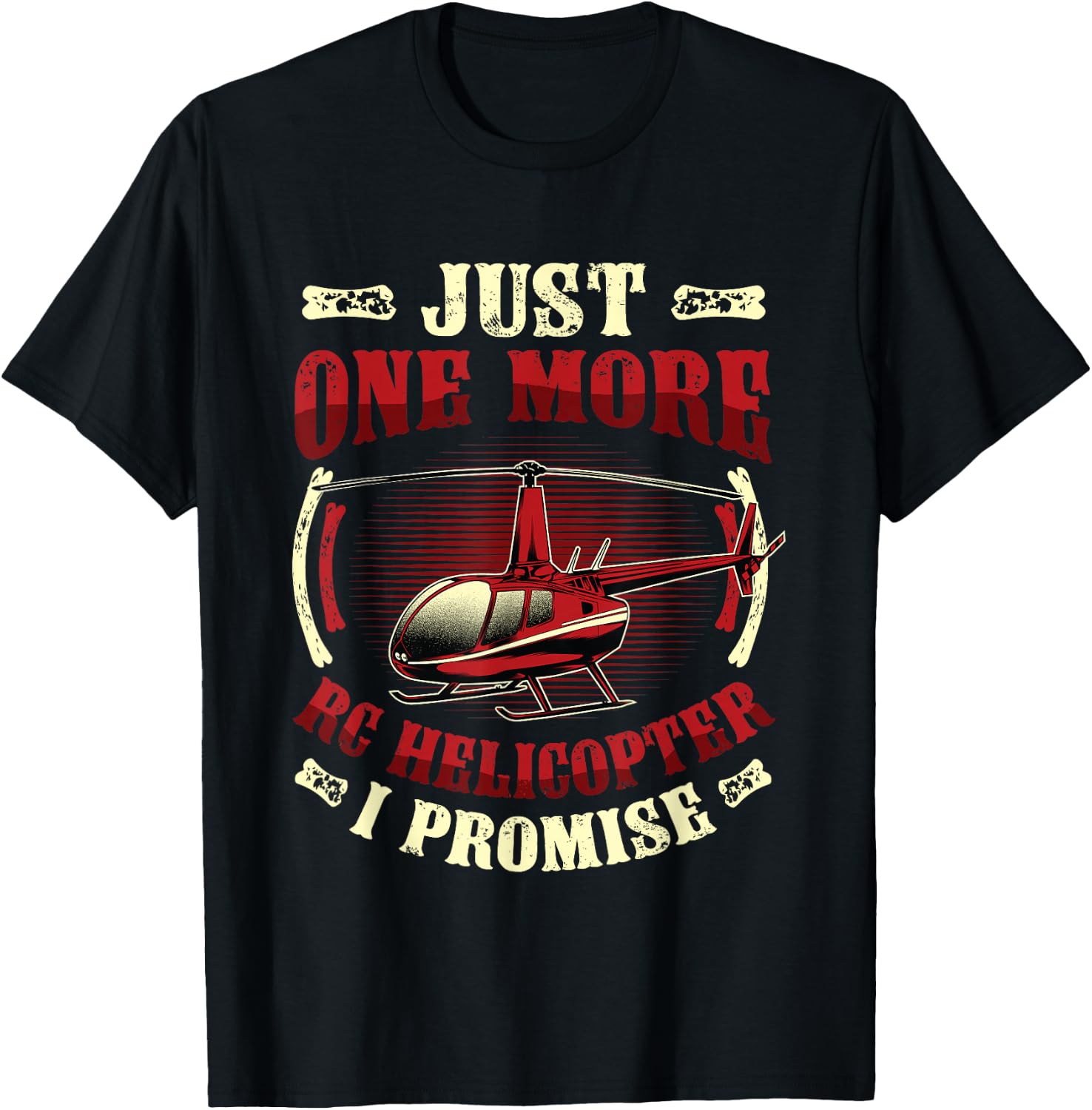 Just One More RC Helicopter I Promise RC Helicopter T-Shirt - T-Shirt | Black
