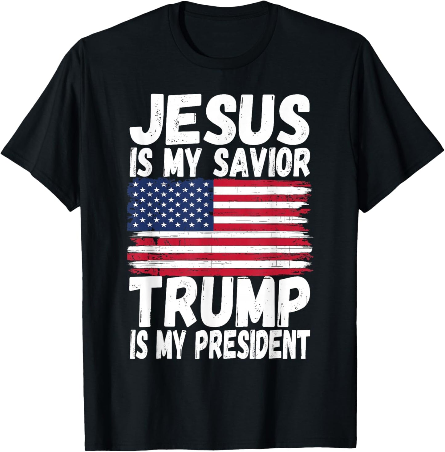 Jesus Is My Savior Trump Is My President | Republican Gift T-Shirt - T-Shirt | Black