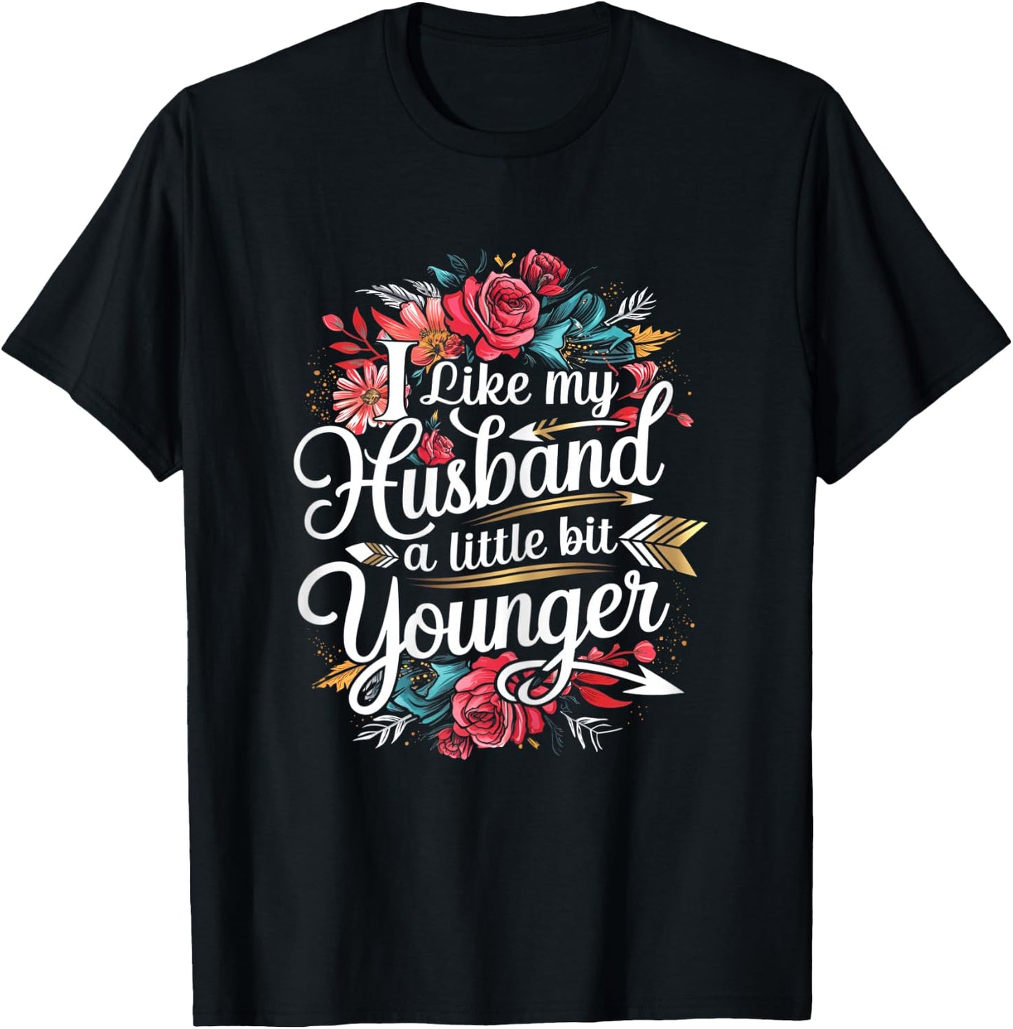 I Like My Husband A Little Bit Younger Funny Wife Marriage T-Shirt - T-Shirt | Black