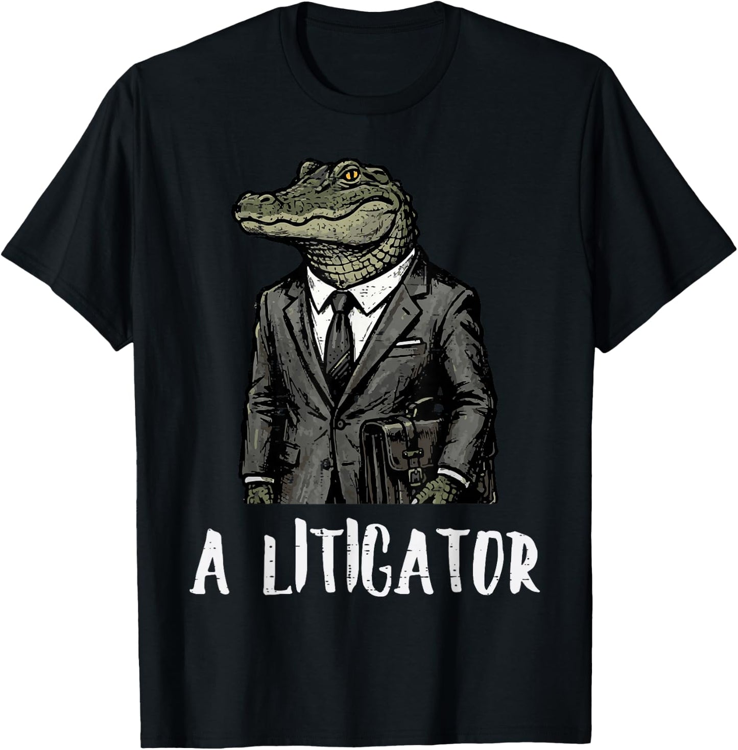 Lawyer Alligator A Litigator Funny Attorney Humor Men Women T-Shirt - T-Shirt | Black