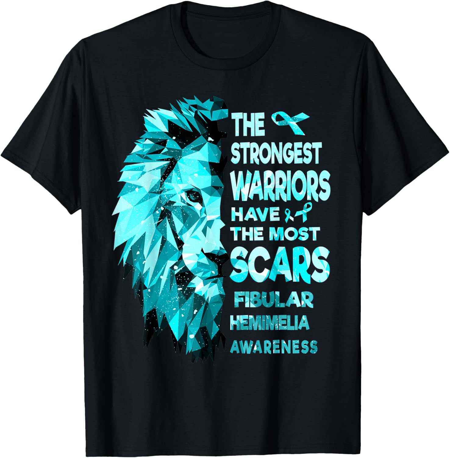 The Strongest Fibular Hemimelia Warriors Have The Most Scars T-Shirt - T-Shirt | Black
