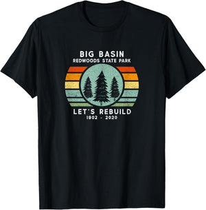 Big Basin State Park Let's Rebuild T-Shirt - T-Shirt | Black